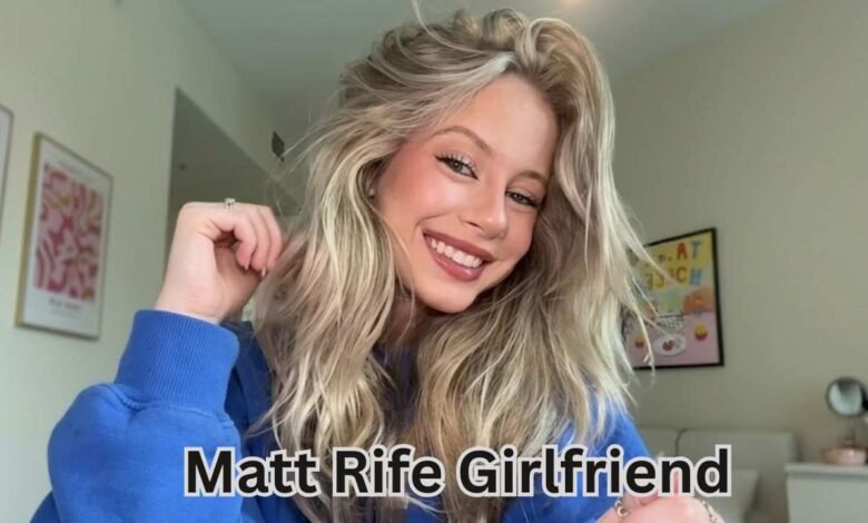 Matt Rife Girlfriend